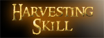 Harvesting Skill